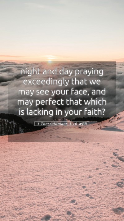 Picture 05 - 1 Thessalonians 3:10 WEB Mobile Phone Wallpaper - night and day praying exceedingly that we may see - Mobile Bible Verse Wallpaper
