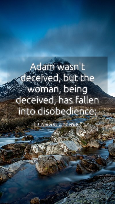 Picture 05 - 1 Timothy 2:14 WEB Mobile Phone Wallpaper - Adam wasn't deceived, but the woman, being - Mobile Bible Verse Wallpaper