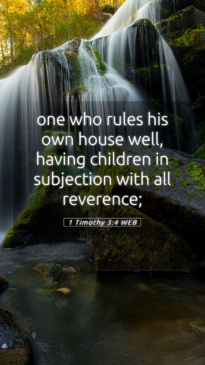 Picture 05 - 1 Timothy 3:4 WEB Mobile Phone Wallpaper - one who rules his own house well, having children - Mobile Bible Verse Wallpaper