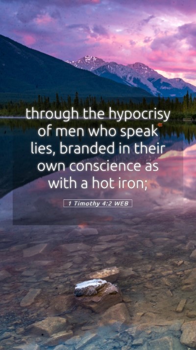 Picture 05 - 1 Timothy 4:2 WEB Mobile Phone Wallpaper - through the hypocrisy of men who speak lies, - Mobile Bible Verse Wallpaper