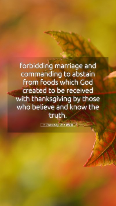 Picture 05 - 1 Timothy 4:3 WEB Mobile Phone Wallpaper - forbidding marriage and commanding to abstain - Mobile Bible Verse Wallpaper