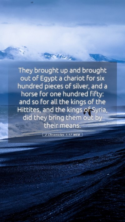 Picture 05 - 2 Chronicles 1:17 WEB Mobile Phone Wallpaper - They brought up and brought out of Egypt a - Mobile Bible Verse Wallpaper