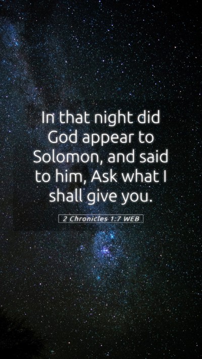 Picture 05 - 2 Chronicles 1:7 WEB Mobile Phone Wallpaper - In that night did God appear to Solomon, and said - Mobile Bible Verse Wallpaper