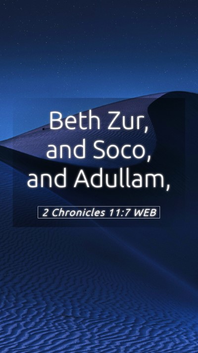Picture 05 - 2 Chronicles 11:7 WEB Mobile Phone Wallpaper - Beth Zur, and Soco, and - Mobile Bible Verse Wallpaper