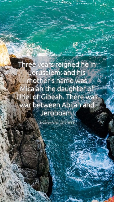 Picture 05 - 2 Chronicles 13:2 WEB Mobile Phone Wallpaper - Three years reigned he in Jerusalem: and his - Mobile Bible Verse Wallpaper