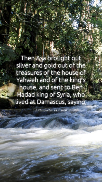 Picture 05 - 2 Chronicles 16:2 WEB Mobile Phone Wallpaper - Then Asa brought out silver and gold out of the - Mobile Bible Verse Wallpaper
