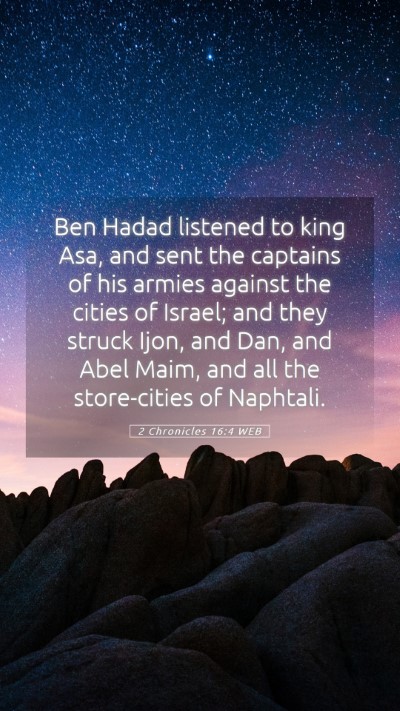 Picture 05 - 2 Chronicles 16:4 WEB Mobile Phone Wallpaper - Ben Hadad listened to king Asa, and sent the - Mobile Bible Verse Wallpaper