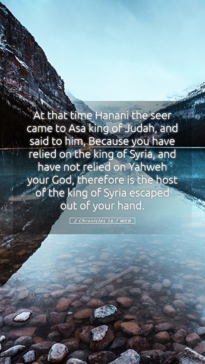 Picture 05 - 2 Chronicles 16:7 WEB Mobile Phone Wallpaper - At that time Hanani the seer came to Asa king of - Mobile Bible Verse Wallpaper