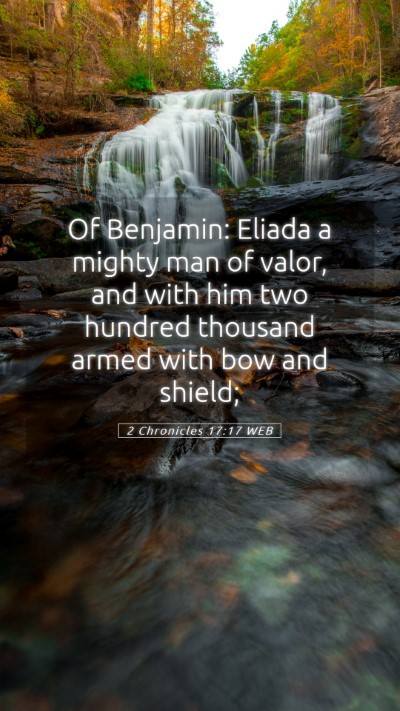 Picture 05 - 2 Chronicles 17:17 WEB Mobile Phone Wallpaper - Of Benjamin: Eliada a mighty man of valor, and - Mobile Bible Verse Wallpaper