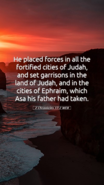 Picture 05 - 2 Chronicles 17:2 WEB Mobile Phone Wallpaper - He placed forces in all the fortified cities of - Mobile Bible Verse Wallpaper