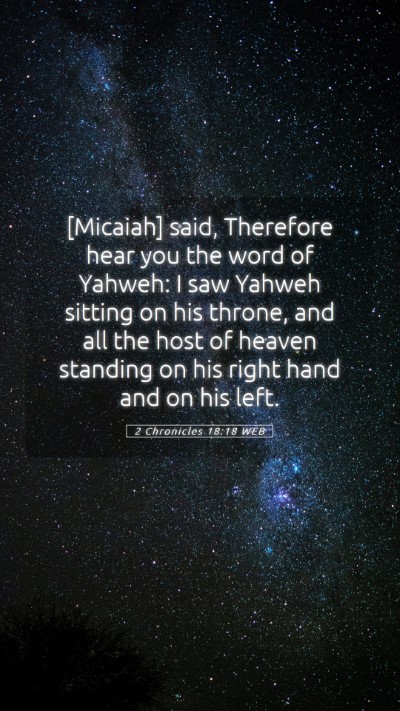 Picture 05 - 2 Chronicles 18:18 WEB Mobile Phone Wallpaper - [Micaiah] said, Therefore hear you the word of - Mobile Bible Verse Wallpaper