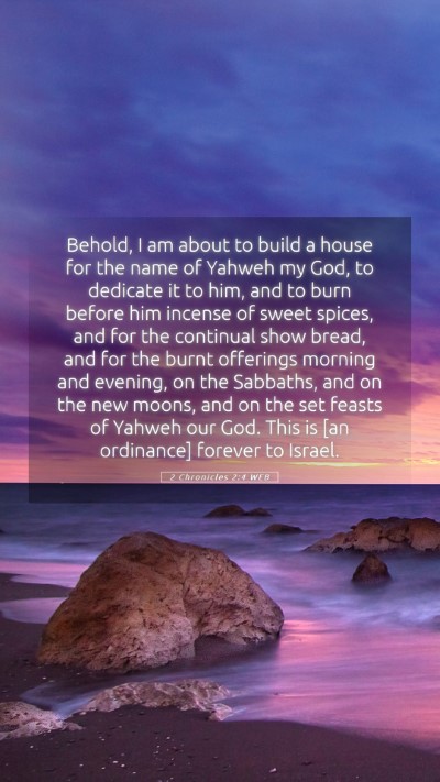 Picture 05 - 2 Chronicles 2:4 WEB Mobile Phone Wallpaper - Behold, I am about to build a house for the name - Mobile Bible Verse Wallpaper