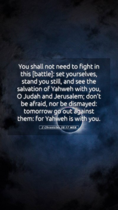 Picture 05 - 2 Chronicles 20:17 WEB Mobile Phone Wallpaper - You shall not need to fight in this [battle]: set - Mobile Bible Verse Wallpaper