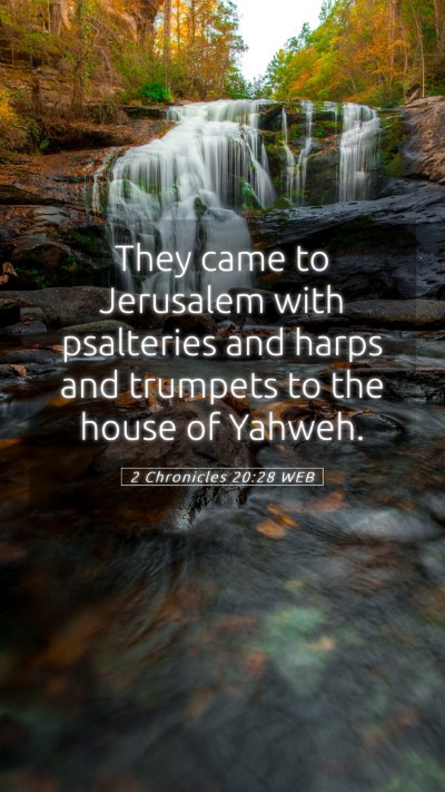 Picture 05 - 2 Chronicles 20:28 WEB Mobile Phone Wallpaper - They came to Jerusalem with psalteries and harps - Mobile Bible Verse Wallpaper