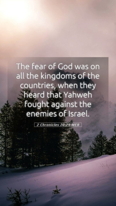 Picture 05 - 2 Chronicles 20:29 WEB Mobile Phone Wallpaper - The fear of God was on all the kingdoms of the - Mobile Bible Verse Wallpaper