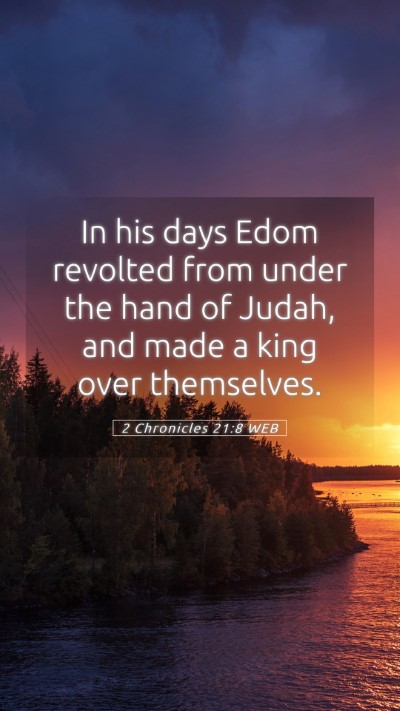 Picture 05 - 2 Chronicles 21:8 WEB Mobile Phone Wallpaper - In his days Edom revolted from under the hand of - Mobile Bible Verse Wallpaper