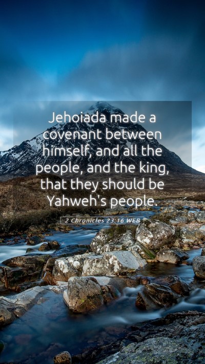 Picture 05 - 2 Chronicles 23:16 WEB Mobile Phone Wallpaper - Jehoiada made a covenant between himself, and all - Mobile Bible Verse Wallpaper