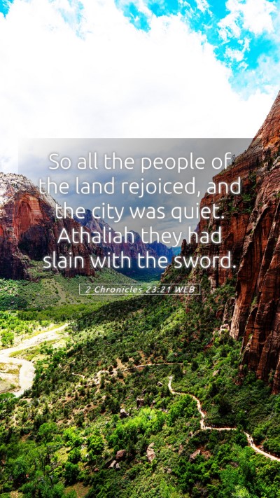 Picture 05 - 2 Chronicles 23:21 WEB Mobile Phone Wallpaper - So all the people of the land rejoiced, and the - Mobile Bible Verse Wallpaper