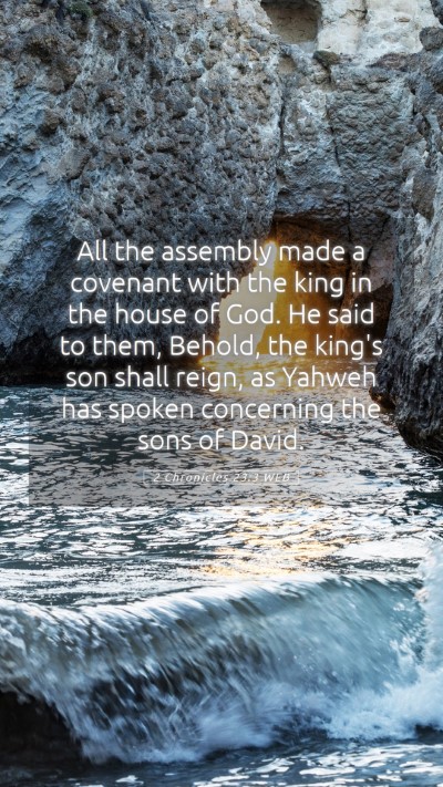 Picture 05 - 2 Chronicles 23:3 WEB Mobile Phone Wallpaper - All the assembly made a covenant with the king in - Mobile Bible Verse Wallpaper