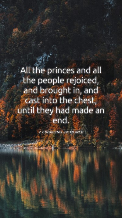 Picture 05 - 2 Chronicles 24:10 WEB Mobile Phone Wallpaper - All the princes and all the people rejoiced, and - Mobile Bible Verse Wallpaper