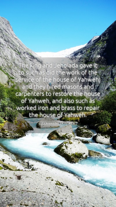 Picture 05 - 2 Chronicles 24:12 WEB Mobile Phone Wallpaper - The king and Jehoiada gave it to such as did the - Mobile Bible Verse Wallpaper