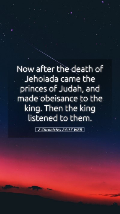 Picture 05 - 2 Chronicles 24:17 WEB Mobile Phone Wallpaper - Now after the death of Jehoiada came the princes - Mobile Bible Verse Wallpaper