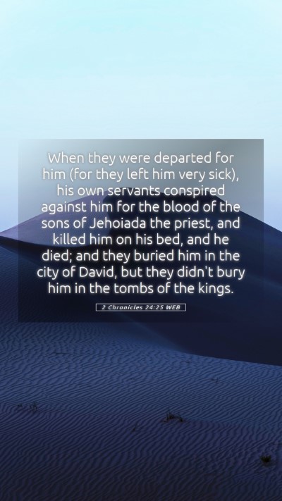 Picture 05 - 2 Chronicles 24:25 WEB Mobile Phone Wallpaper - When they were departed for him (for they left - Mobile Bible Verse Wallpaper