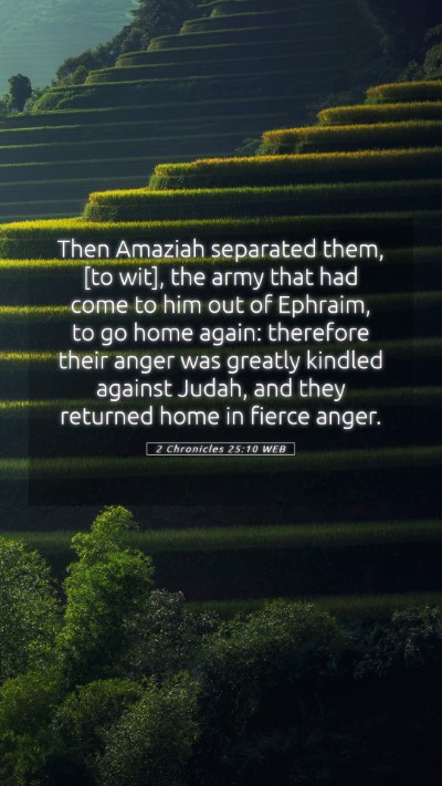 Picture 05 - 2 Chronicles 25:10 WEB Mobile Phone Wallpaper - Then Amaziah separated them, [to wit], the army - Mobile Bible Verse Wallpaper