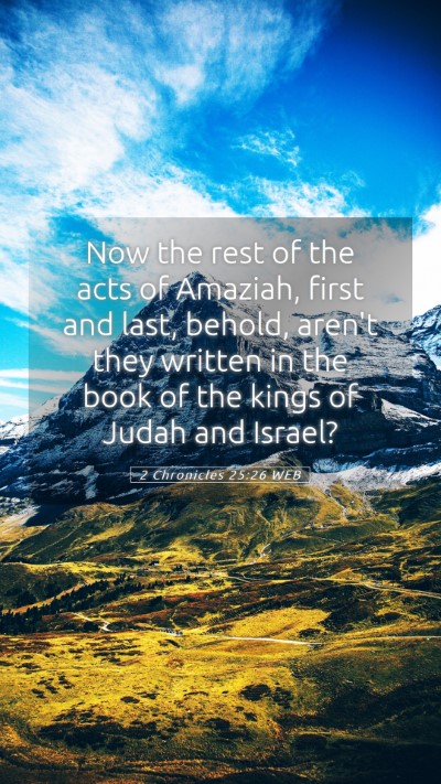 Picture 05 - 2 Chronicles 25:26 WEB Mobile Phone Wallpaper - Now the rest of the acts of Amaziah, first and - Mobile Bible Verse Wallpaper