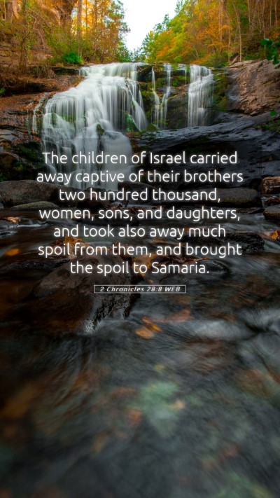 Picture 05 - 2 Chronicles 28:8 WEB Mobile Phone Wallpaper - The children of Israel carried away captive of - Mobile Bible Verse Wallpaper