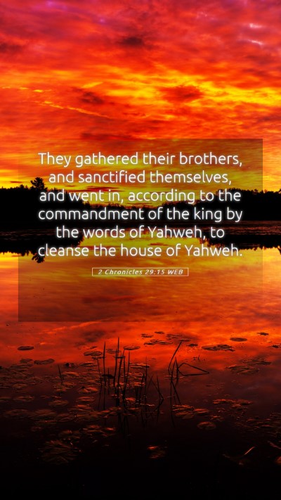 Picture 05 - 2 Chronicles 29:15 WEB Mobile Phone Wallpaper - They gathered their brothers, and sanctified - Mobile Bible Verse Wallpaper