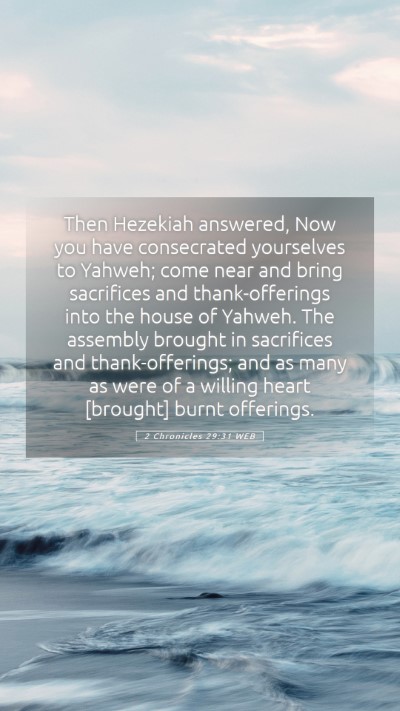 Picture 05 - 2 Chronicles 29:31 WEB Mobile Phone Wallpaper - Then Hezekiah answered, Now you have consecrated - Mobile Bible Verse Wallpaper