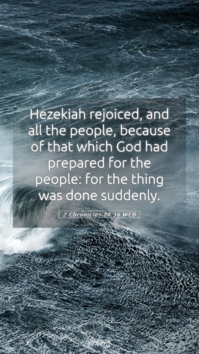 Picture 05 - 2 Chronicles 29:36 WEB Mobile Phone Wallpaper - Hezekiah rejoiced, and all the people, because of - Mobile Bible Verse Wallpaper