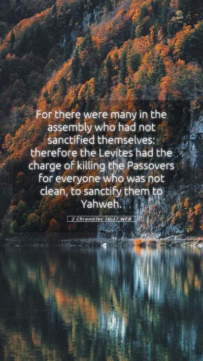 Picture 05 - 2 Chronicles 30:17 WEB Mobile Phone Wallpaper - For there were many in the assembly who had not - Mobile Bible Verse Wallpaper