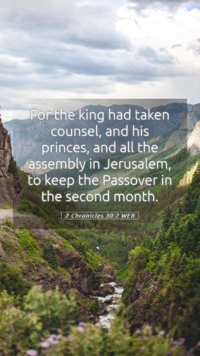Picture 05 - 2 Chronicles 30:2 WEB Mobile Phone Wallpaper - For the king had taken counsel, and his princes, - Mobile Bible Verse Wallpaper