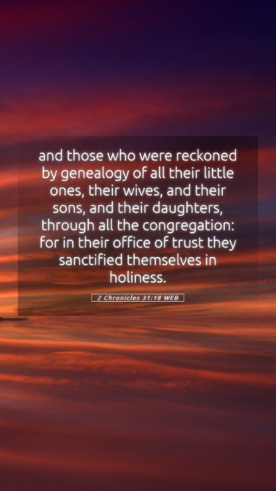 Picture 05 - 2 Chronicles 31:18 WEB Mobile Phone Wallpaper - and those who were reckoned by genealogy of all - Mobile Bible Verse Wallpaper