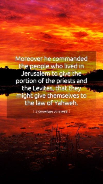 Picture 05 - 2 Chronicles 31:4 WEB Mobile Phone Wallpaper - Moreover he commanded the people who lived in - Mobile Bible Verse Wallpaper