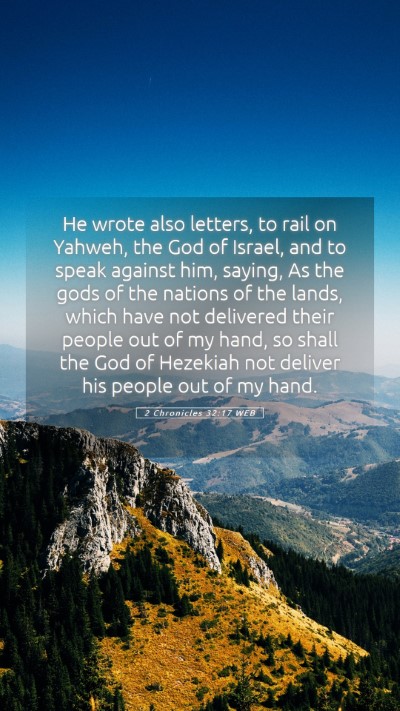 Picture 05 - 2 Chronicles 32:17 WEB Mobile Phone Wallpaper - He wrote also letters, to rail on Yahweh, the God - Mobile Bible Verse Wallpaper
