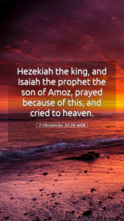 Picture 05 - 2 Chronicles 32:20 WEB Mobile Phone Wallpaper - Hezekiah the king, and Isaiah the prophet the son - Mobile Bible Verse Wallpaper
