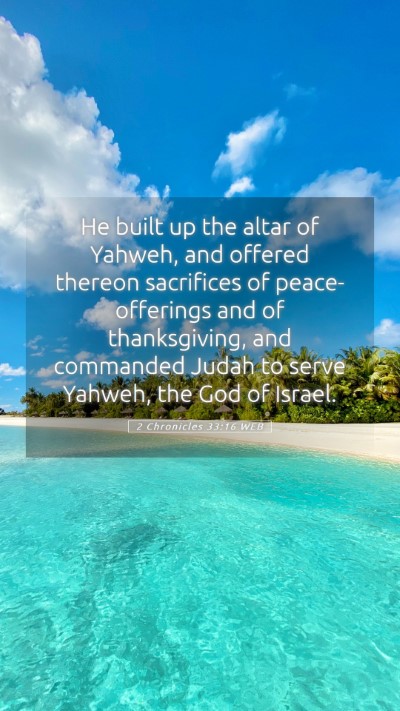 Picture 05 - 2 Chronicles 33:16 WEB Mobile Phone Wallpaper - He built up the altar of Yahweh, and offered - Mobile Bible Verse Wallpaper