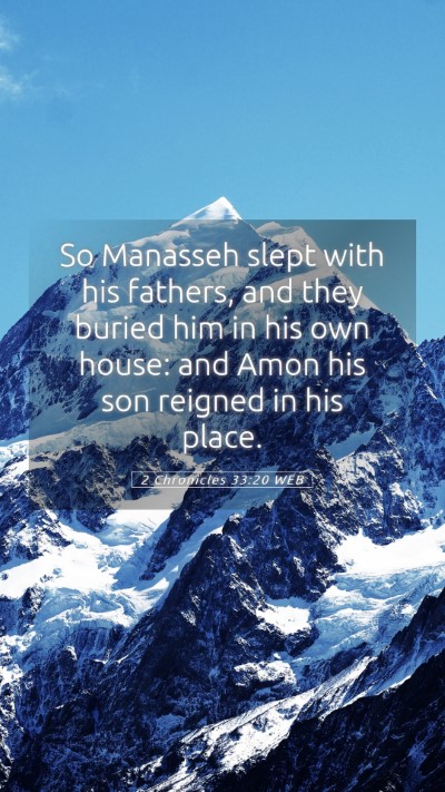 Picture 05 - 2 Chronicles 33:20 WEB Mobile Phone Wallpaper - So Manasseh slept with his fathers, and they - Mobile Bible Verse Wallpaper