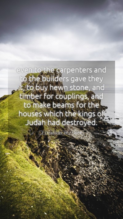 Picture 05 - 2 Chronicles 34:11 WEB Mobile Phone Wallpaper - even to the carpenters and to the builders gave - Mobile Bible Verse Wallpaper
