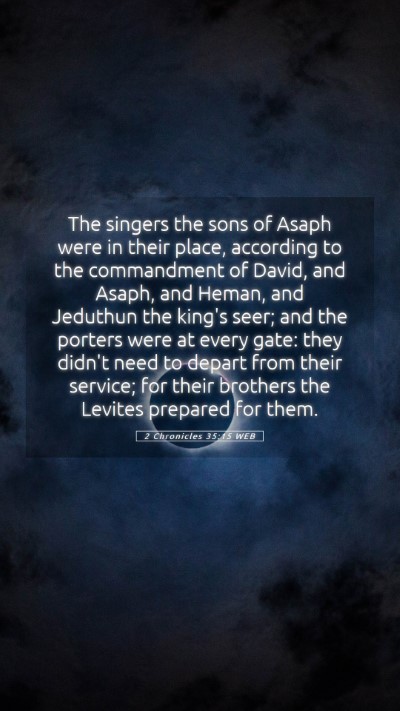 Picture 05 - 2 Chronicles 35:15 WEB Mobile Phone Wallpaper - The singers the sons of Asaph were in their - Mobile Bible Verse Wallpaper