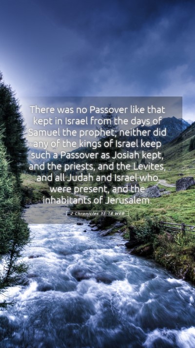 Picture 05 - 2 Chronicles 35:18 WEB Mobile Phone Wallpaper - There was no Passover like that kept in Israel - Mobile Bible Verse Wallpaper