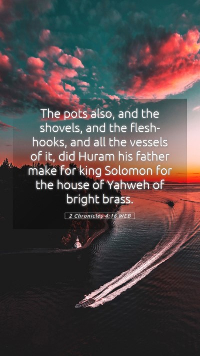 Picture 05 - 2 Chronicles 4:16 WEB Mobile Phone Wallpaper - The pots also, and the shovels, and the - Mobile Bible Verse Wallpaper
