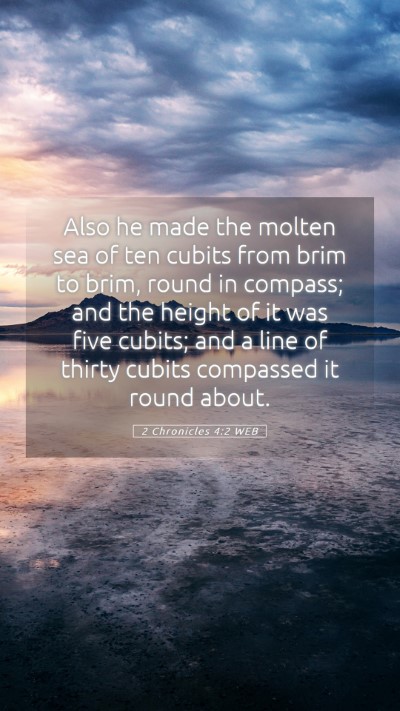 Picture 05 - 2 Chronicles 4:2 WEB Mobile Phone Wallpaper - Also he made the molten sea of ten cubits from - Mobile Bible Verse Wallpaper