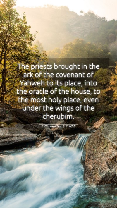 Picture 05 - 2 Chronicles 5:7 WEB Mobile Phone Wallpaper - The priests brought in the ark of the covenant of - Mobile Bible Verse Wallpaper