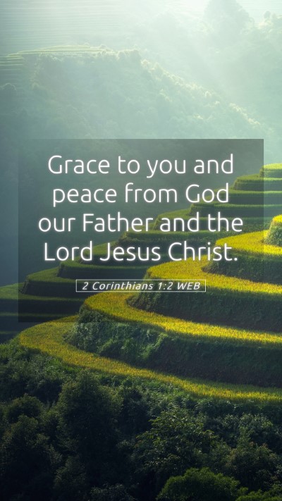 Picture 05 - 2 Corinthians 1:2 WEB Mobile Phone Wallpaper - Grace to you and peace from God our Father and - Mobile Bible Verse Wallpaper