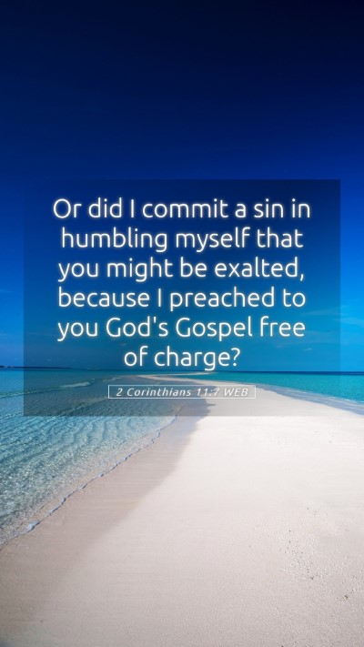 Picture 05 - 2 Corinthians 11:7 WEB Mobile Phone Wallpaper - Or did I commit a sin in humbling myself that you - Mobile Bible Verse Wallpaper