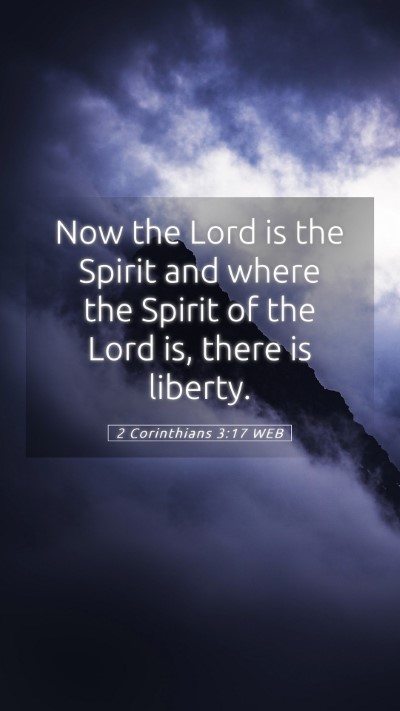Picture 05 - 2 Corinthians 3:17 WEB Mobile Phone Wallpaper - Now the Lord is the Spirit and where the Spirit - Mobile Bible Verse Wallpaper